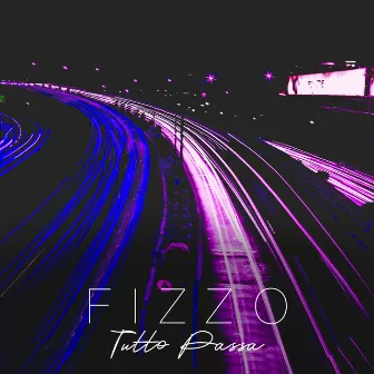 Tutto Passa by Fizzo