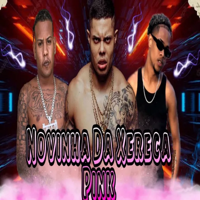 Novinha da Xereca Pink (Feat. MC Lan, biscoito no beat)