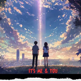 it's Me & You by Lofi Chill Hip Hop Beat