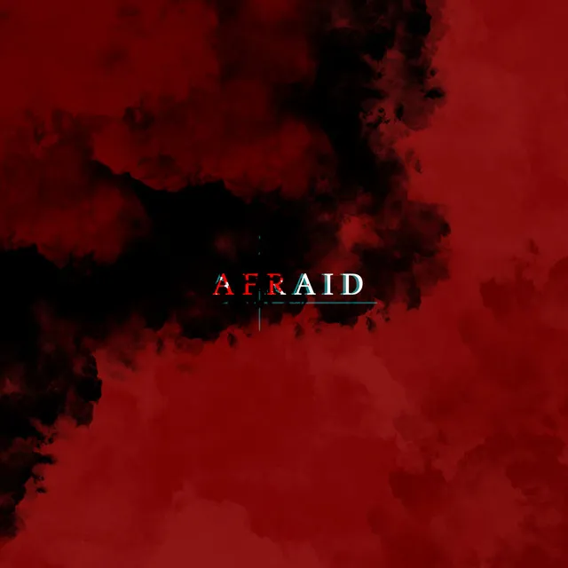 Afraid