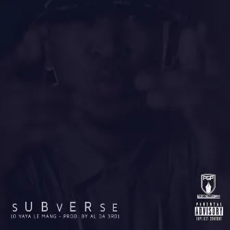 O Vaya Le Mang by Subverse