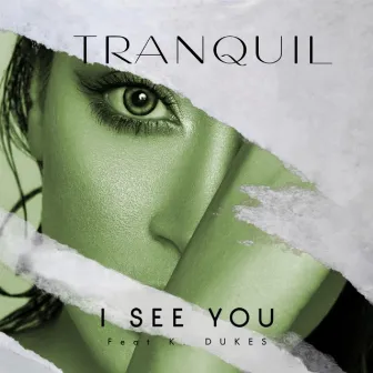 I See You by Tranquil