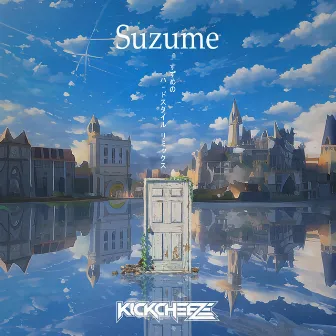 Suzume (Hardstyle) by KICKCHEEZE