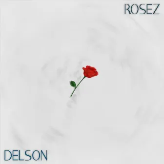 Rosez by Delson