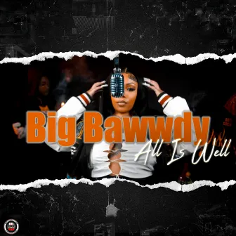 All Is Well by Big Bawwdy