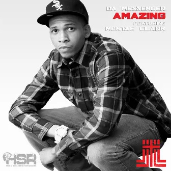 Amazing (feat. Montae Clark) - Single by Da Messenger