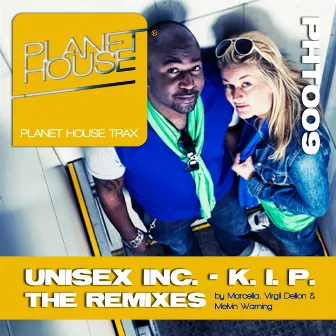 K.I.P. The Remixes by Unisex Inc.