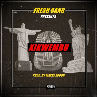 Xikwembu by Fresh Gang