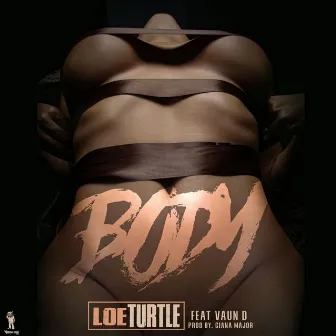 Body (Radio) [feat. Vaun D] by LOE Turtle