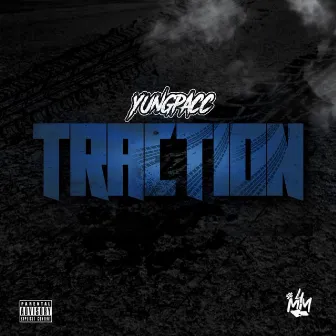 Traction by Yung Pacc