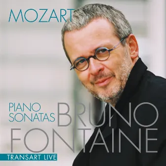 Mozart : Sonates pour piano - Piano Sonatas by Bruno Fontaine