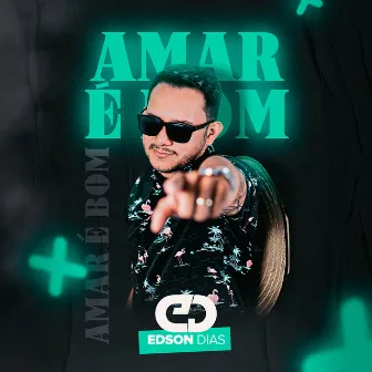 Amar É Bom (Cover) by Edson Dias