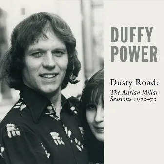 Dusty Road: The Adrian Millar Sessions 1972-73 by Duffy Power