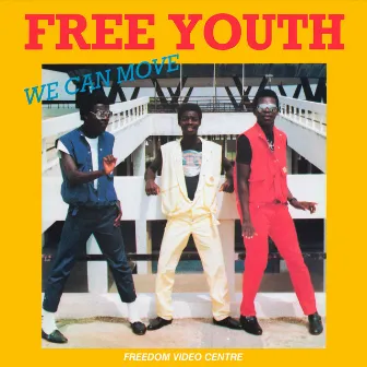 We Can Move by Free Youth