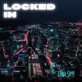 Locked In by Luna Skyy