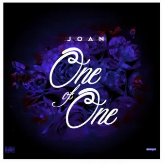 ONE OF ONE by Joan