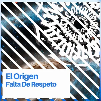 El Origen by Falta De Respeto