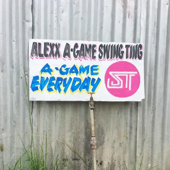 A-Game Everyday by Swing Ting