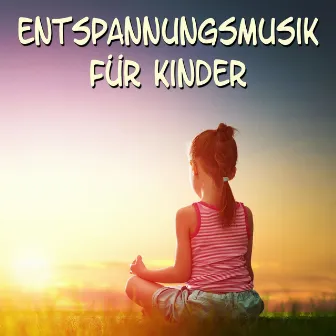 Entspannungsmusik für Kinder by Unknown Artist