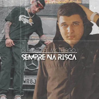 Sempre na risca by MC Thiago