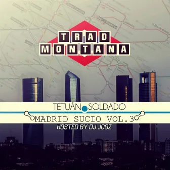 Madrid Sucio (Vol. 3) by Trad Montana