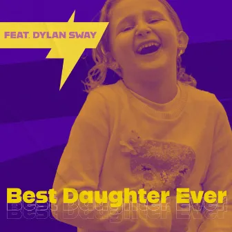 Best Daughter Ever by DeeJay Tone