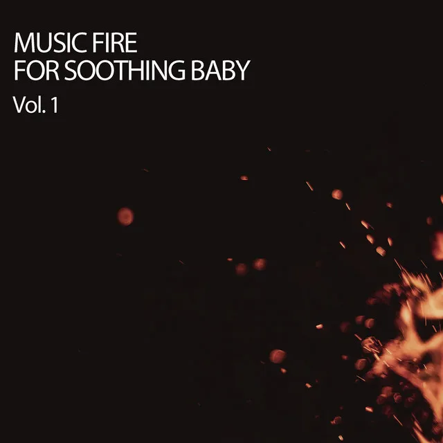 Music Fire For Soothing Baby