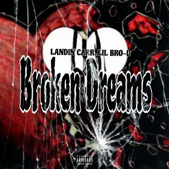 Broken Dreams by Landin Carr