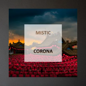 Corona by MISTIC