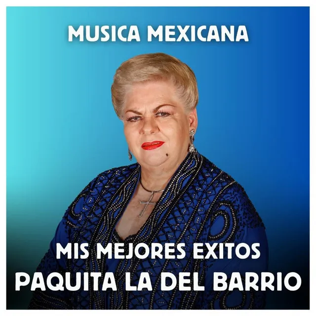 Música Mexicana - Mis Mejores Exitos