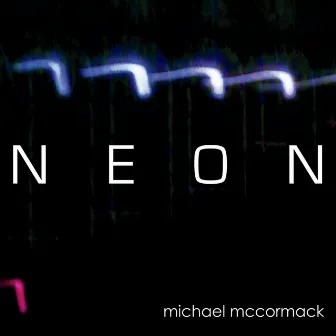 Neon by Michael McCormack