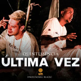 Última Vez by Quintessência