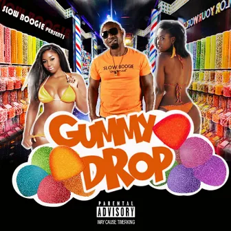 Gummy Drop by Slow Boogie