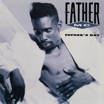 Father's Day by Father MC