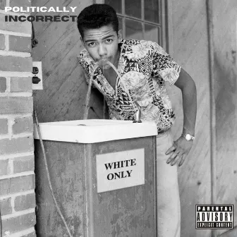 Politically Incorrect by Juann Donn