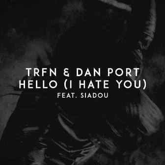 Hello (I Hate You) by Dan Port