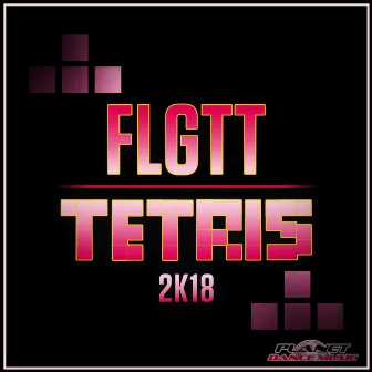 Tetris 2K18 by FLGTT