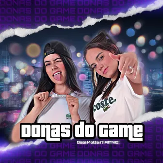 Donas do Game by Gabi Motta