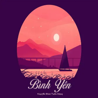 Bình Yên by Nguyễn Đình Tuấn Dũng