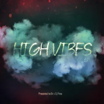 High Vibes by Cj Pimp