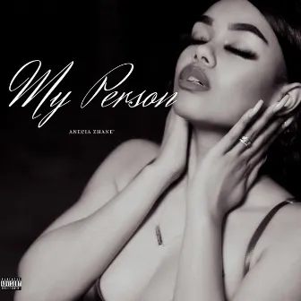 My Person by Anecia Zhane'