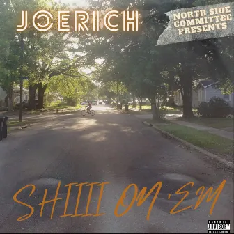 SHIIII ON EM by Joerich