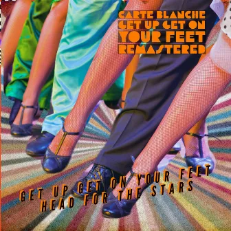 Get Up Get On Your Feet (Remastered 2022) by Carte Blanche