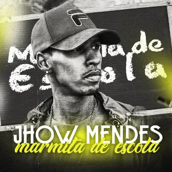 Marmita de Escola by MC Jhow Mendes