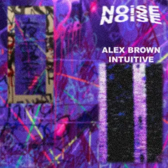 NOiSE by Alex Brown