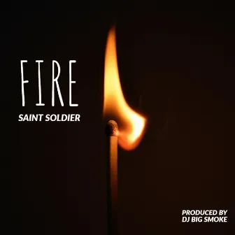 Fire by Saint Soldier