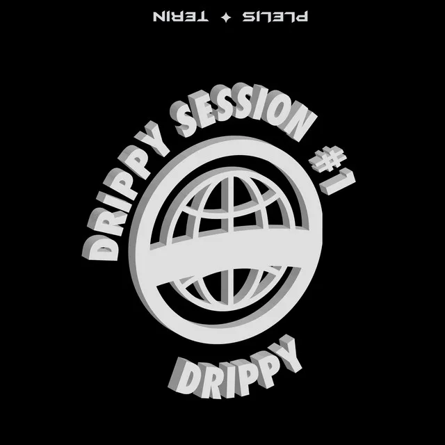 Drippy Session 1