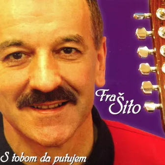 S Tobom Da Putujem by Fra Šito Ćorić