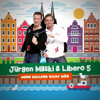 Wenn Holland nicht wär by Libero 5