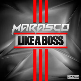 Like a Boss by Marasco